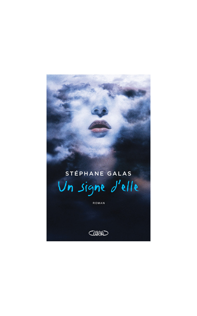 Un signe d'elle - Stéphane Galas - MICHEL LAFON