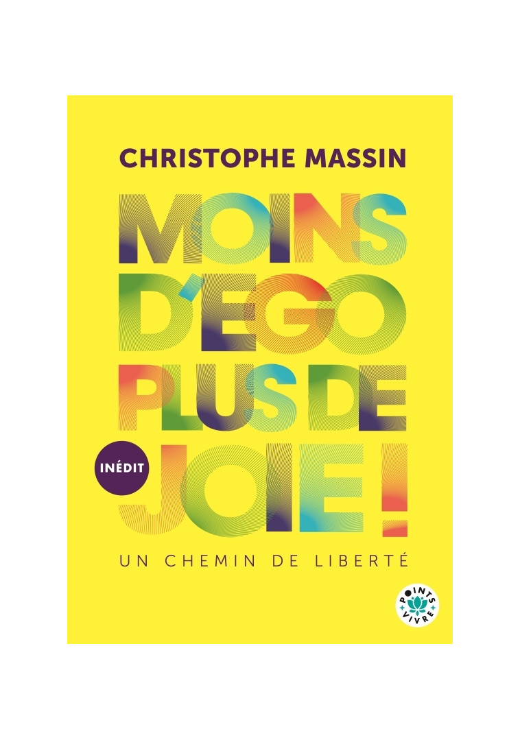 Moins d'ego plus de joie ! - Christophe Massin - POINTS