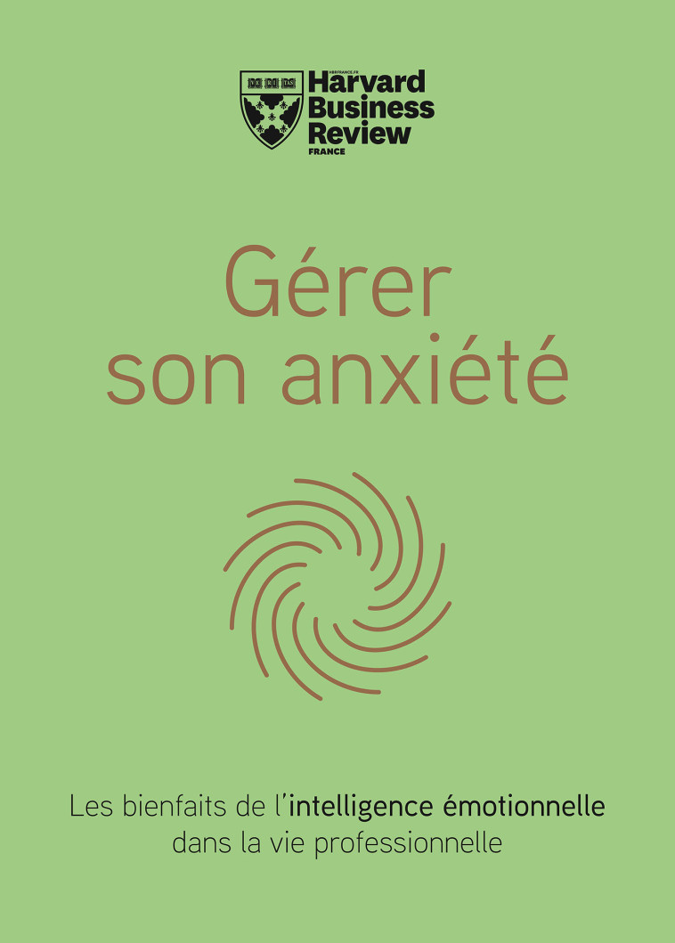 Gérer son anxiété -  Collectif - HBR