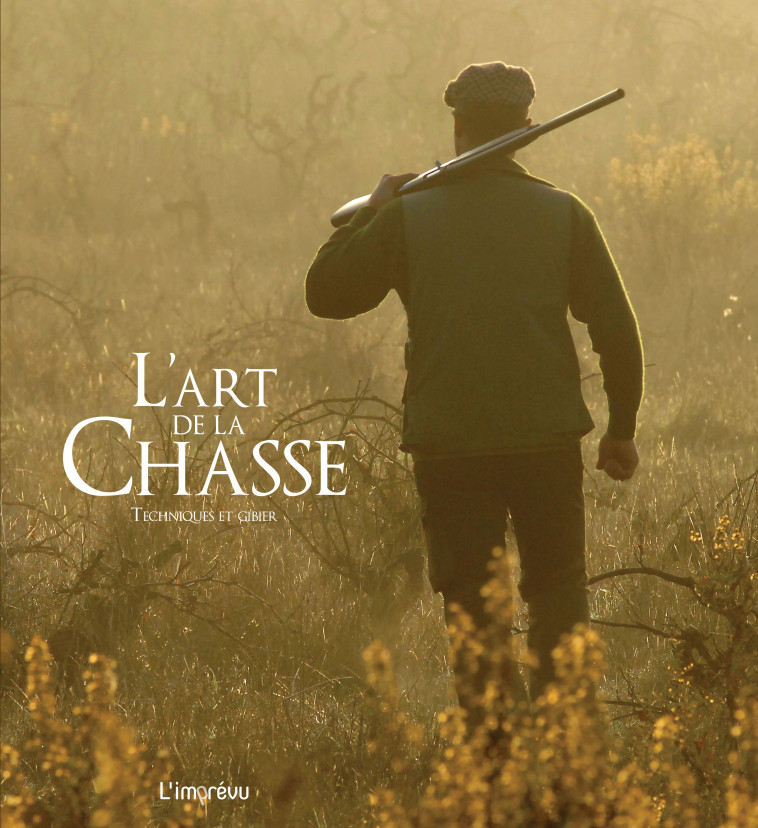 L'art de la chasse - Collectif Collectif - L IMPREVU