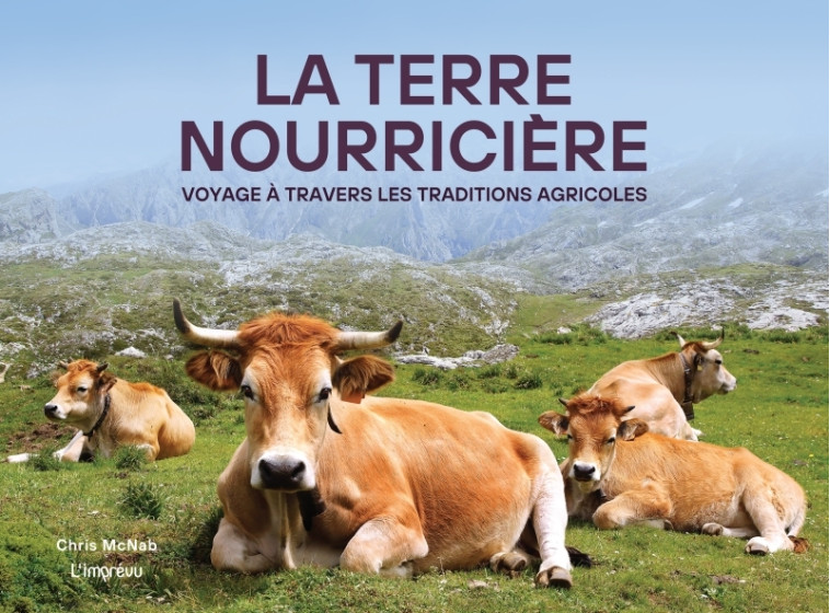 La terre nourricière - Chris McNab - L IMPREVU