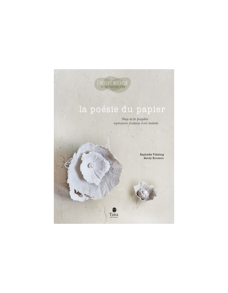 La poésie du papier - Raphaële Vidaling, Sandy Rousson - TANA