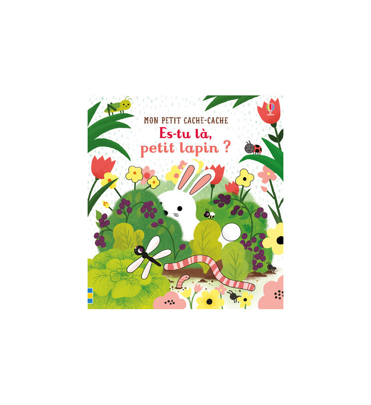 Es-tu là, petit lapin ? - Mon petit cache-cache - Sam Taplin, Emily Dove, Nicola Butler, Véronique Duran - USBORNE