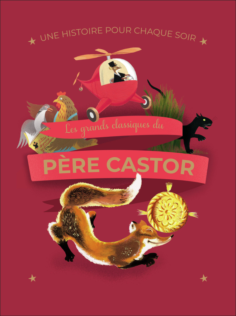 Une histoire pour chaque soir - Les grands classiques du Père Castor -  Collectif - PERE CASTOR