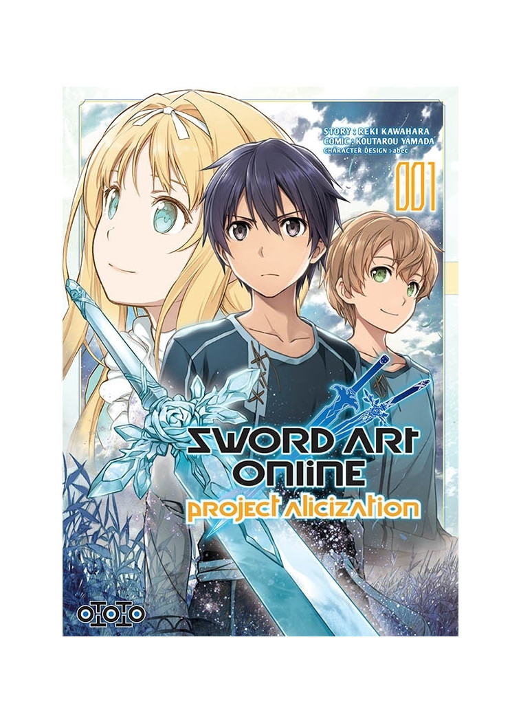 Sword Art Online - Alicization T01 - Reki KAWAHARA, Kotaro YAMADA - OTOTO