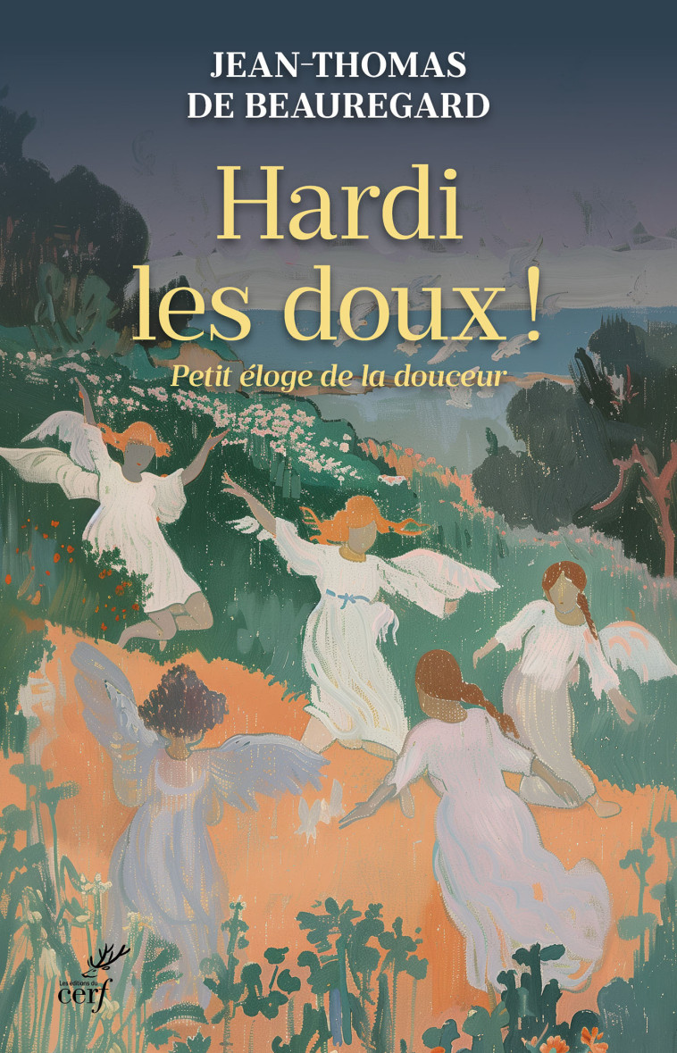 Hardi les doux ! - Jean DE BEAUREGARD, Jean-Thomas de Beauregard - CERF