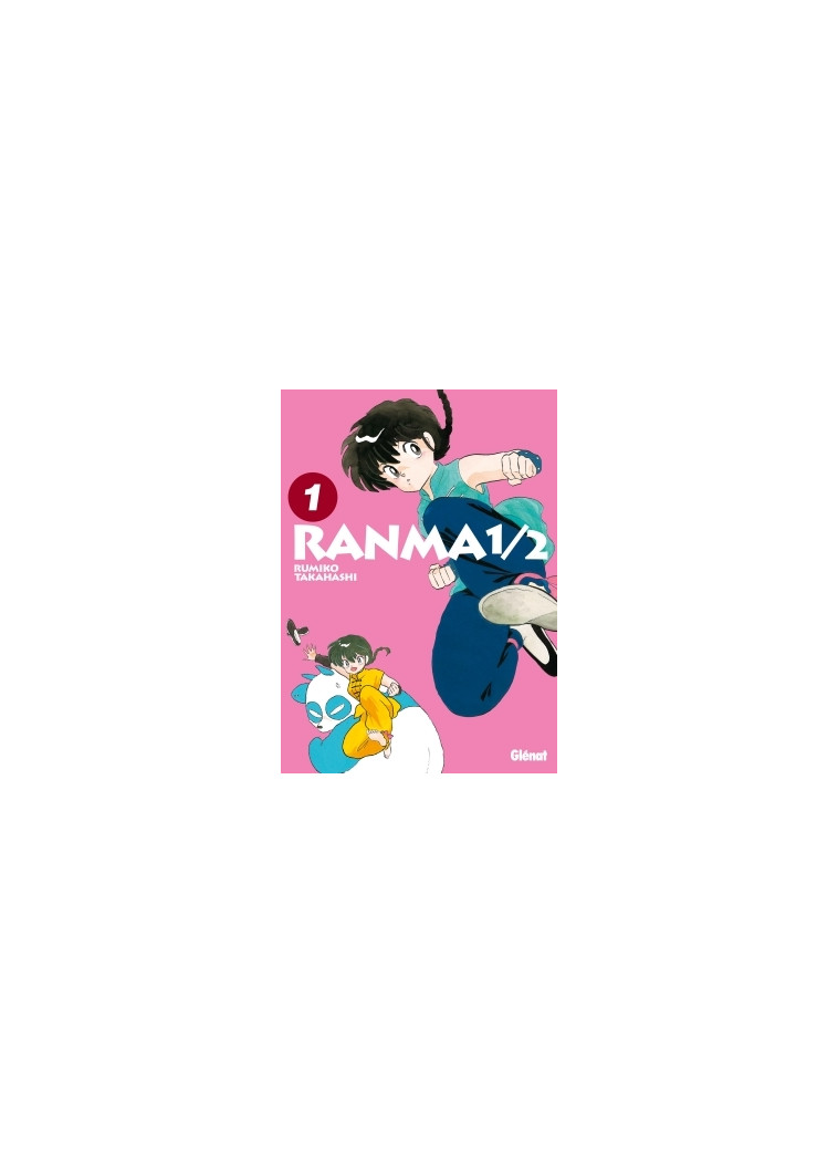 Ranma 1/2 - Édition originale - Tome 01 - Rumiko Takahashi - GLENAT