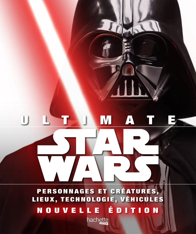 Ultimate Star Wars -   - HACHETTE HEROES