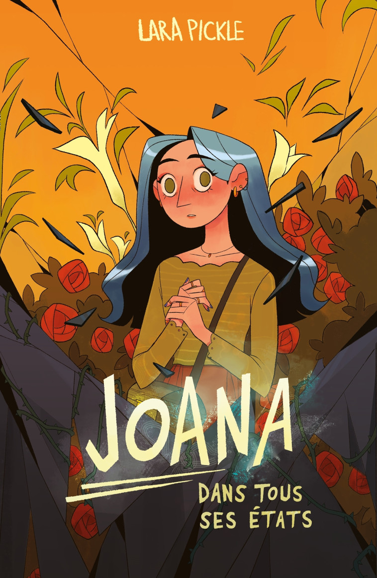 Joana dans tous ses états - Lara Pickle Lara Pickle, Axelle Demoulin, Nicolas Ancion,  Lara Pickle - HACHETTE ROMANS