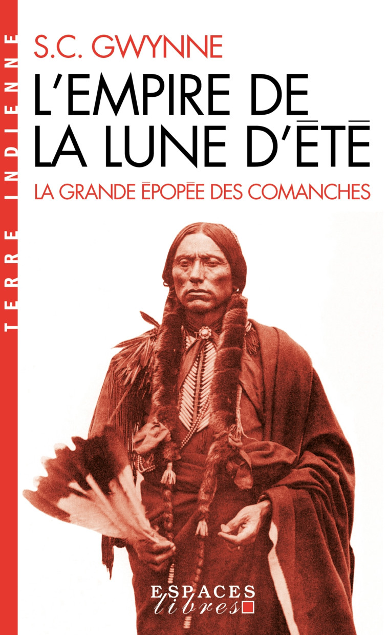 L'Empire de la Lune d'été (Espaces Libres - Terre Indienne) - Sam Gwynne, Olivier Colette - ALBIN MICHEL