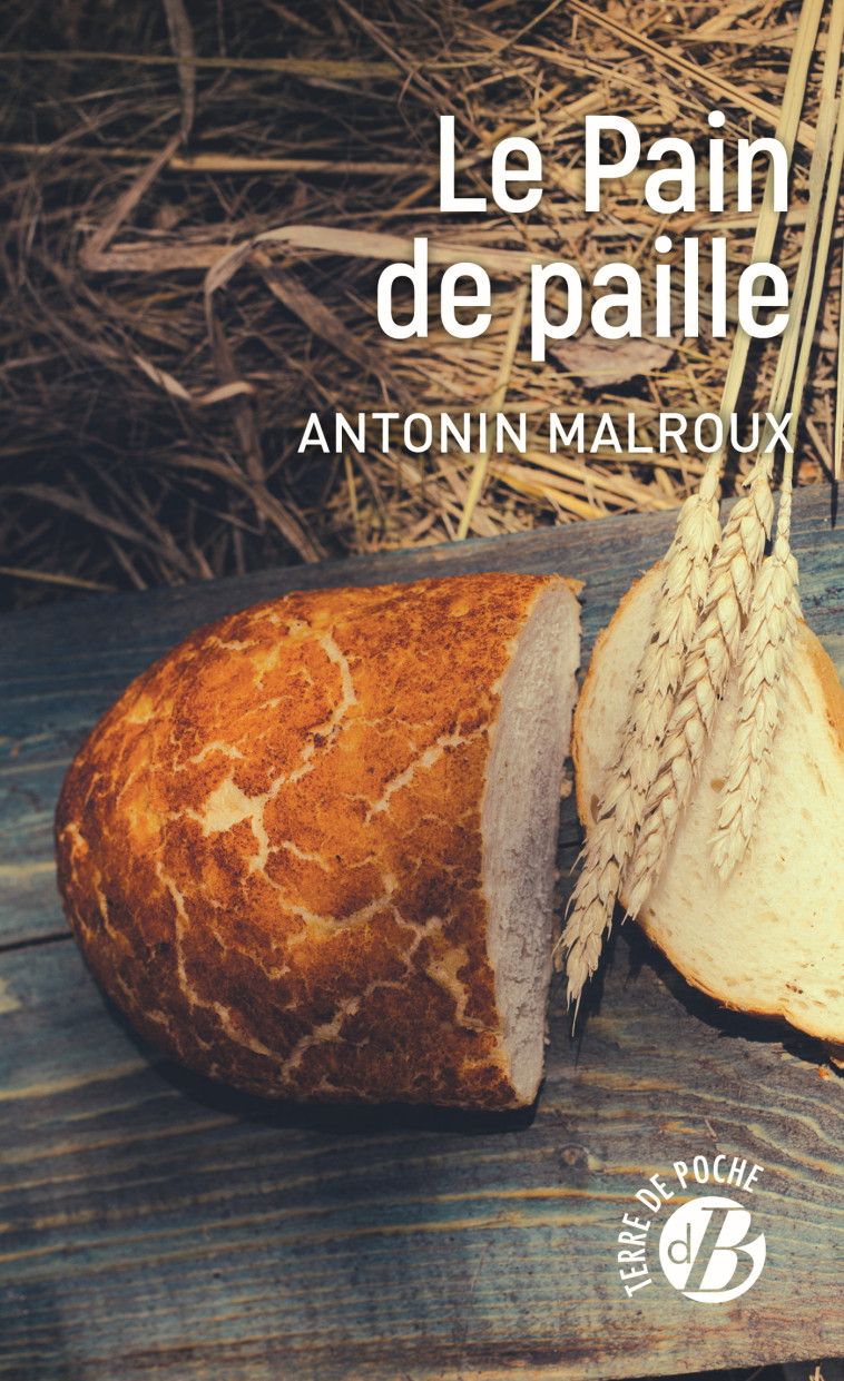 Le Pain de paille - Antonin Malroux - DE BOREE