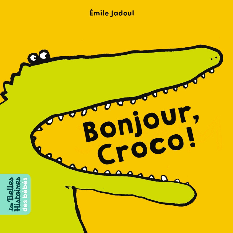 Bonjour, Croco ! - Émile Jadoul - BAYARD JEUNESSE