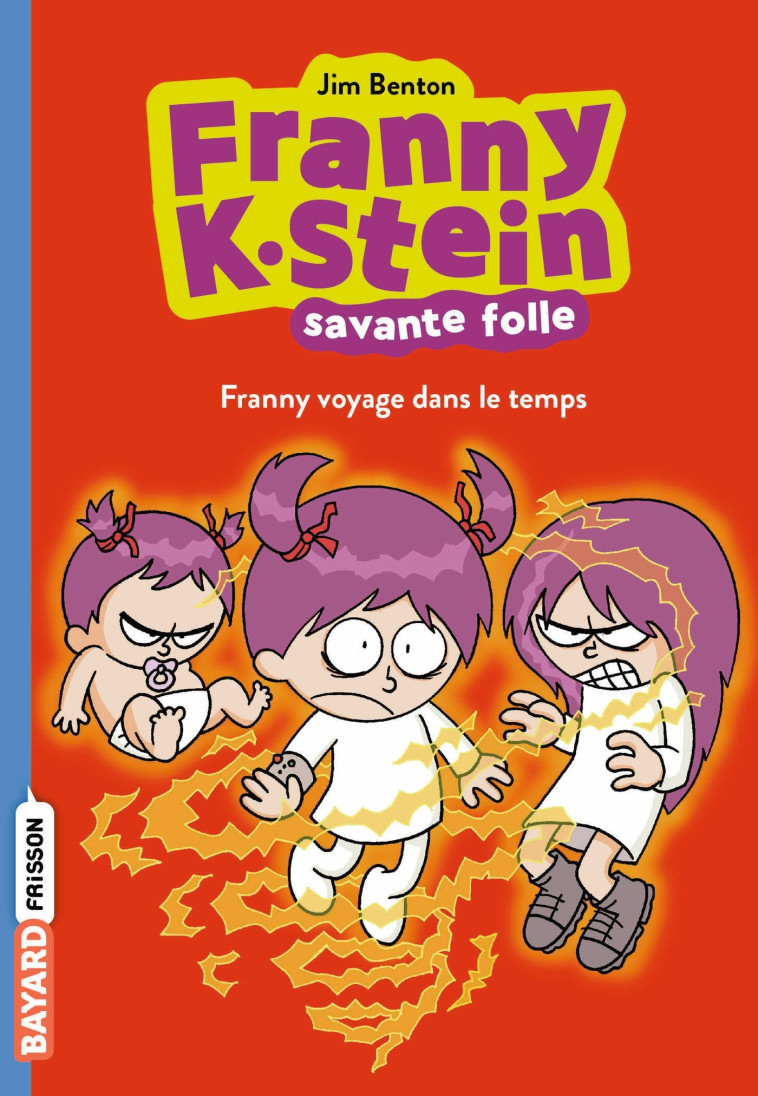 Franny K. Stein, savante folle, Tome 04 - Jim Benton, Manu Causse,  MANU CAUSSE - BAYARD JEUNESSE