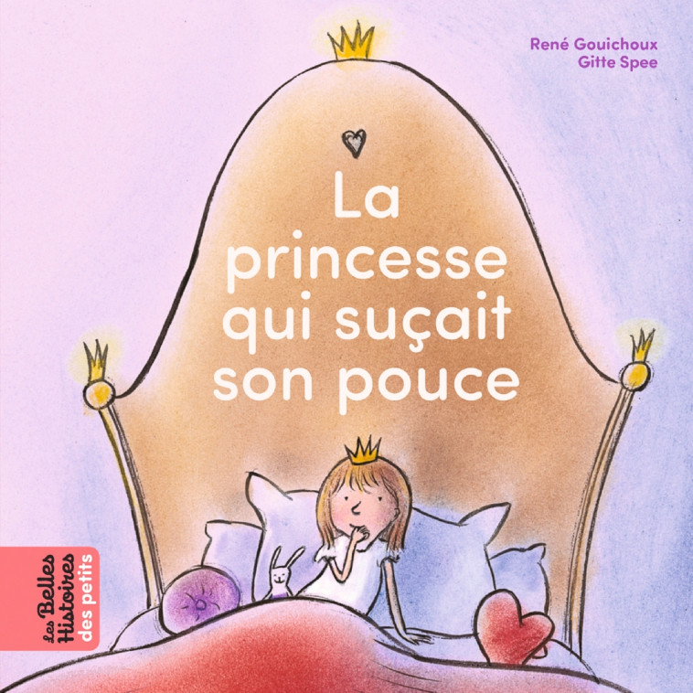 La princesse qui suçait son pouce - GITTE SPEE GITTE, René Gouichoux, GITTE SPEE - BAYARD JEUNESSE