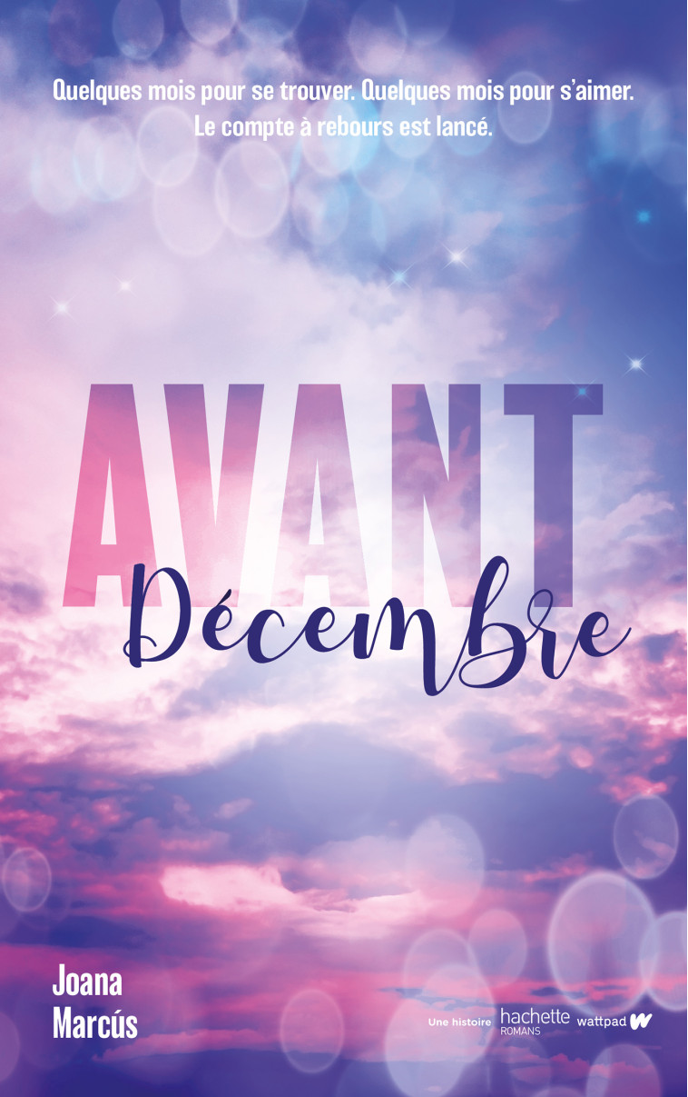 Avant décembre - Joana Marcús, Axelle Demoulin - HACHETTE ROMANS