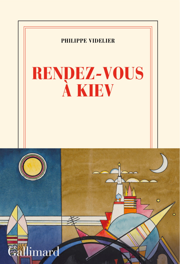 Rendez-vous à Kiev/L'escalier d'Odessa - Philippe Videlier - GALLIMARD