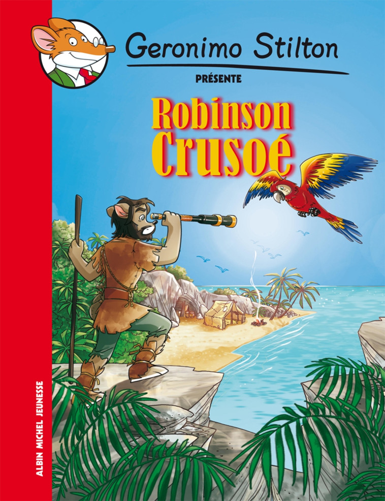 Robinson Crusoé - Geronimo Stilton, Béatrice Didiot - ALBIN MICHEL