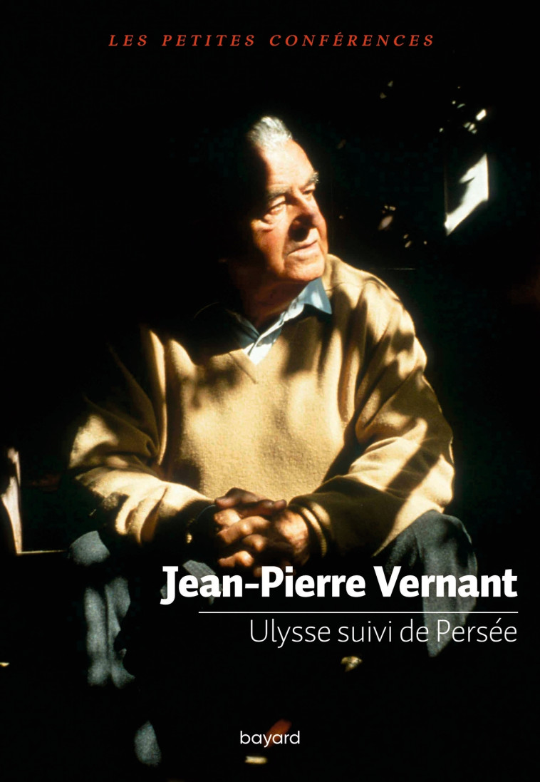 Ulysse suivi de Persée - Jean-Pierre Vernant - BAYARD ADULTE