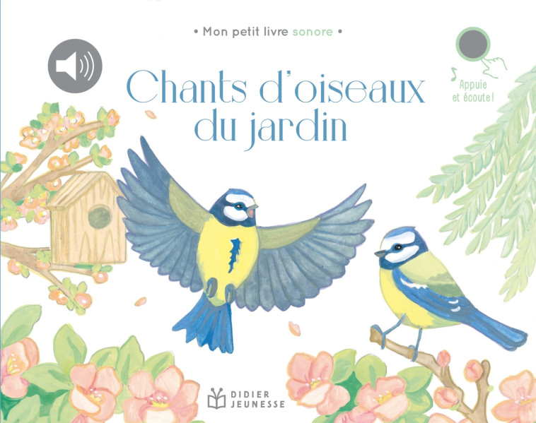 Chants d'oiseaux du jardin - Lisa Zordan - DIDIER JEUNESSE