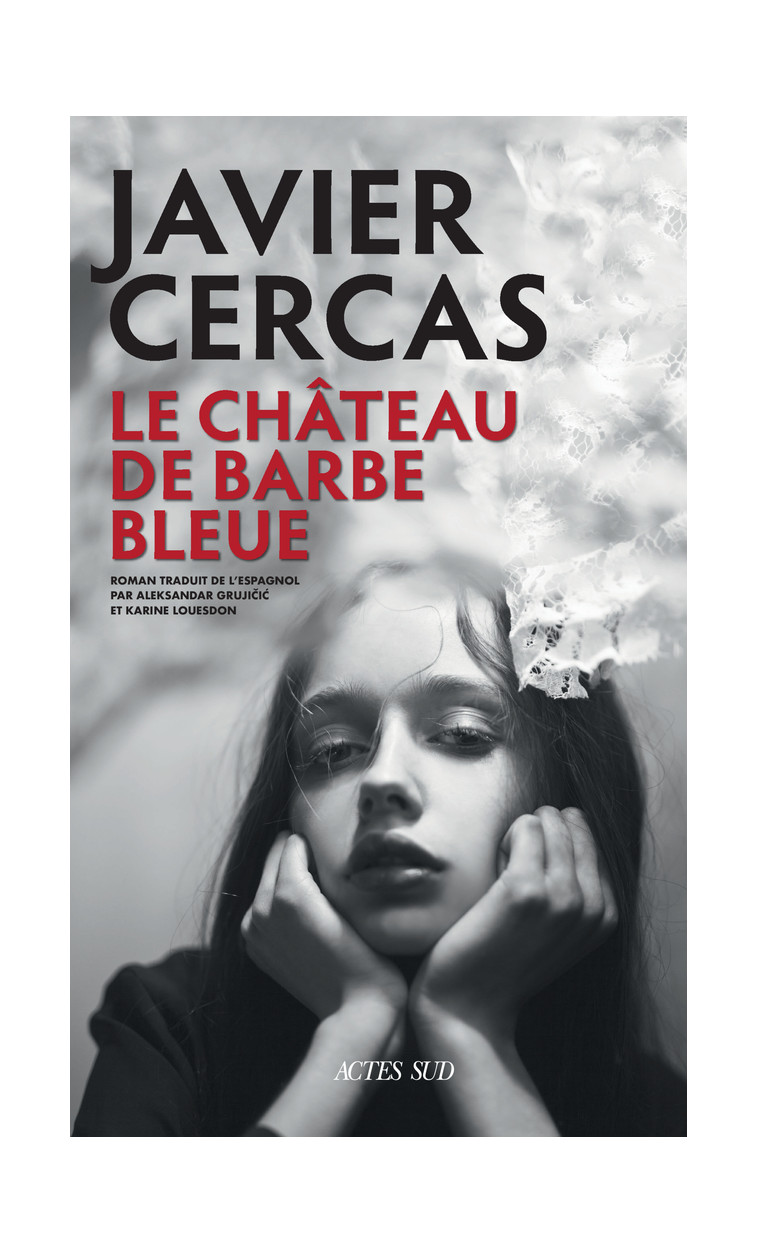 Le Château de Barbe-Bleue - Javier Cercas, Aleksandar Grujicic, Karine Louesdon - ACTES SUD