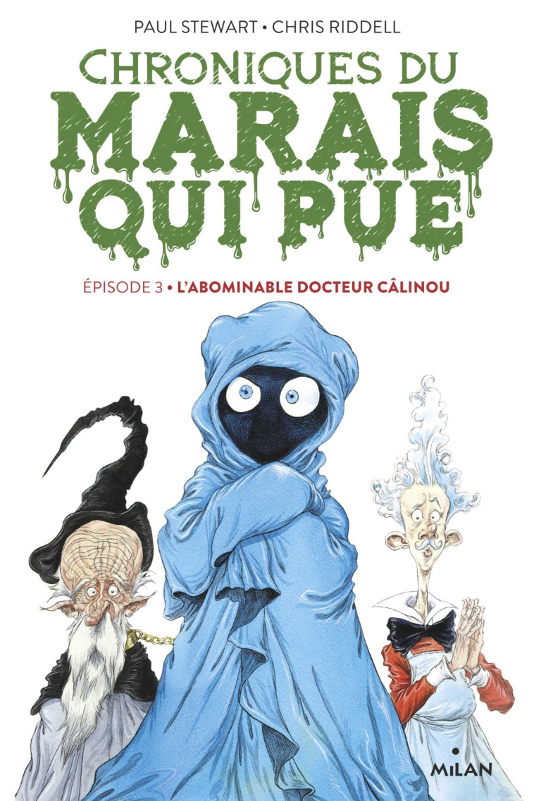 Chroniques du marais qui pue, Tome 03 - Paul Stewart, Chris Riddell - MILAN