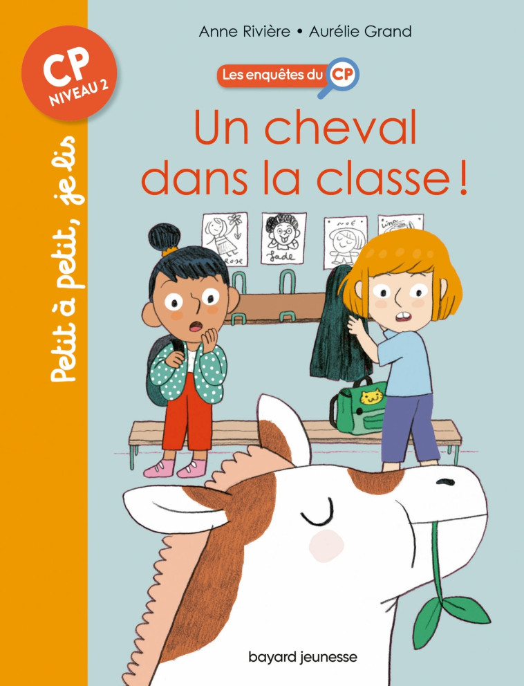 Les enquêtes du CP, Tome 07 - Anne Rivière, Aurélie Grand - BAYARD JEUNESSE