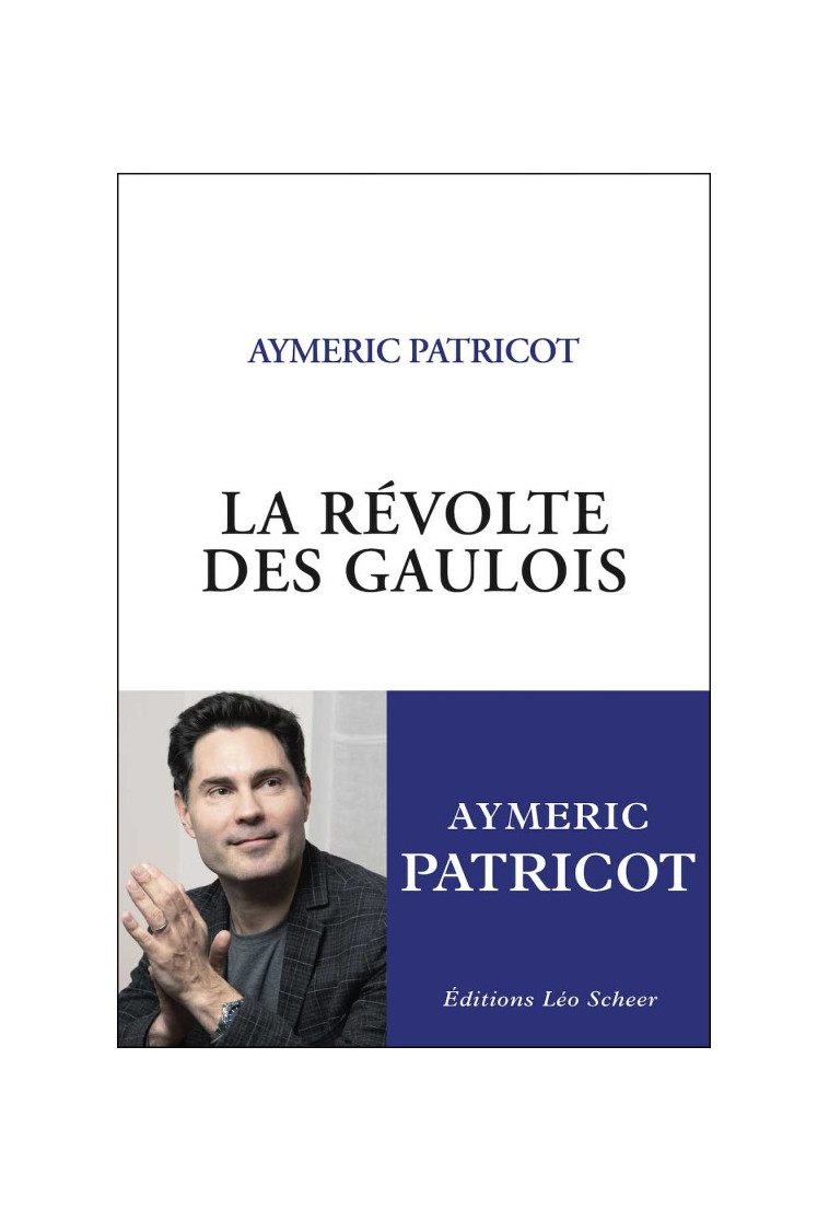 Revolte des gaulois (La) -  PATRICOT AYMERIC - LEO SCHEER