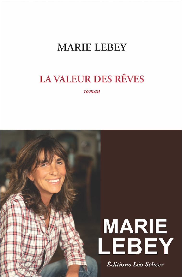 La Valeur des rêves - Marie Lebey - LEO SCHEER