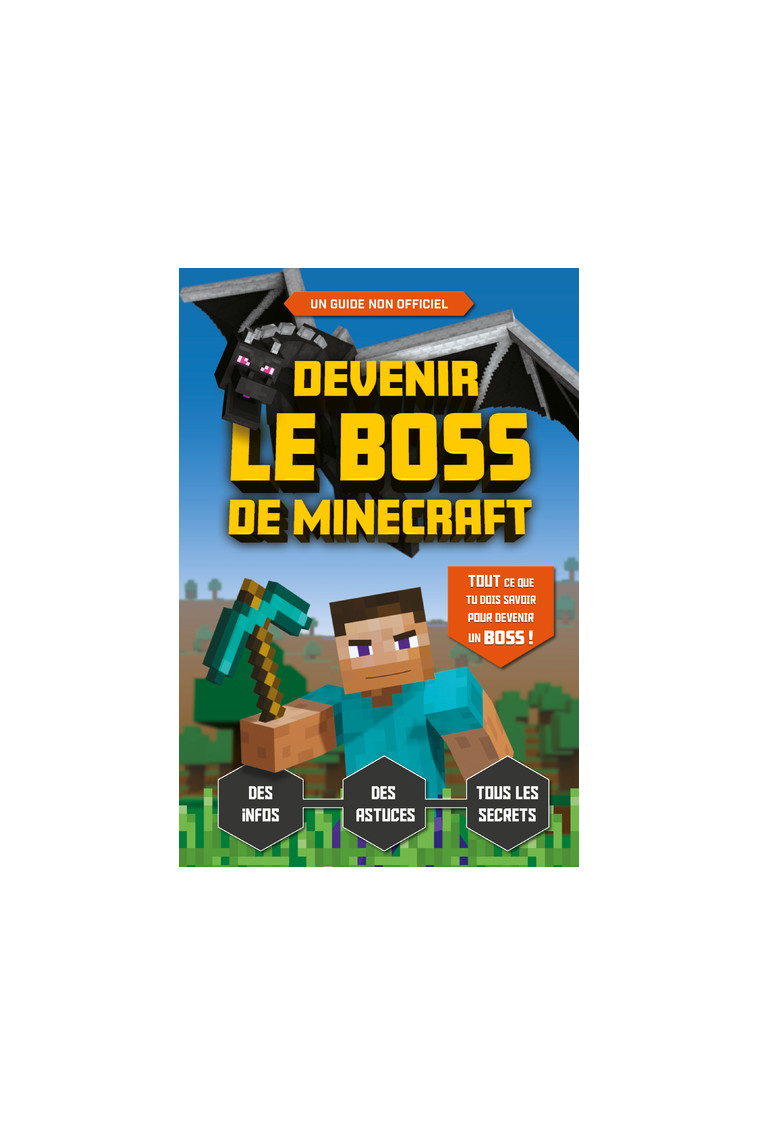 Devenir le boss de Minecraft - Le guide de jeu - Ben Westwood, Darcy Myles - 404 EDITIONS