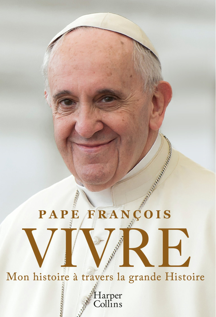 Vivre - Pape François François,  François - HARPERCOLLINS