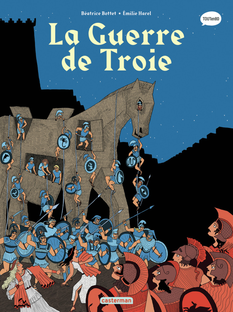 La guerre de Troie - Béatrice Bottet, Emilie Harel - CASTERMAN