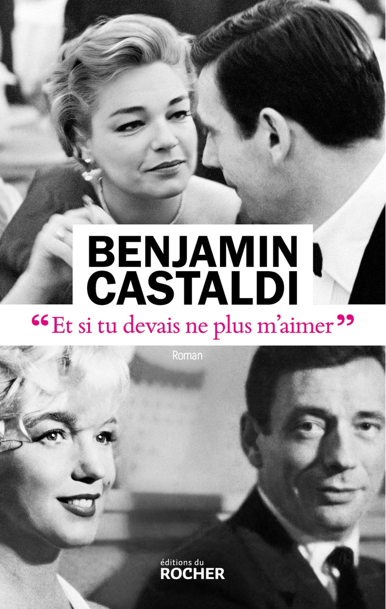 Et si tu devais ne plus m'aimer - Benjamin Castaldi - DU ROCHER