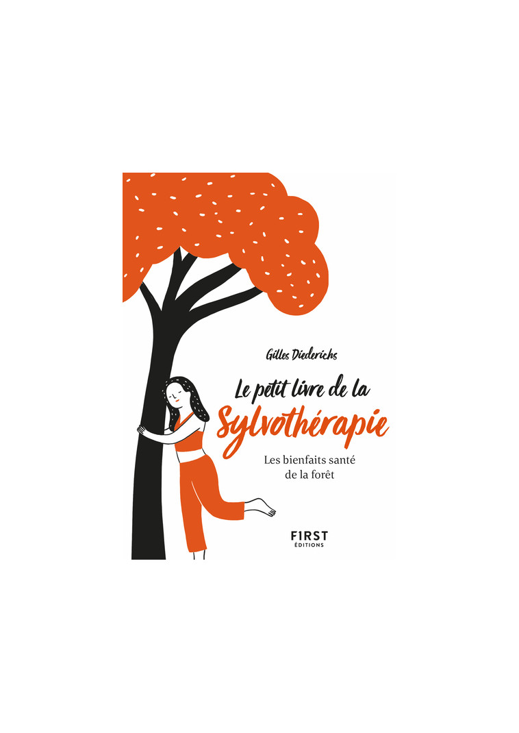 Le Petit livre - de la sylvothérapie, 2e éd - Gilles Diederichs - FIRST