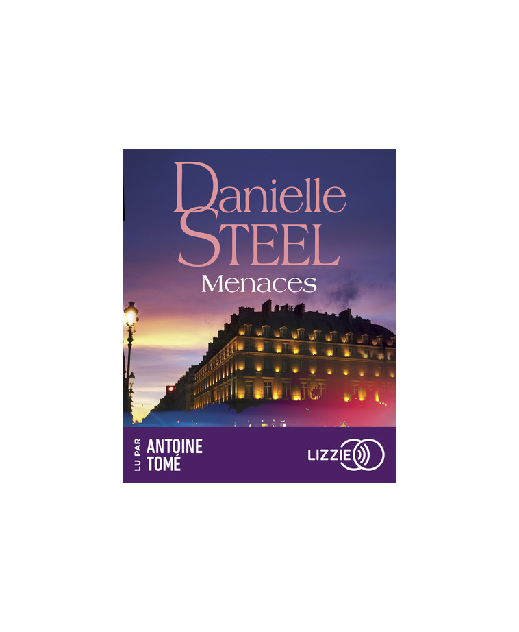 Menaces - Danielle Steel, Céline Cruickshanks, Antoine Tomé - LIZZIE