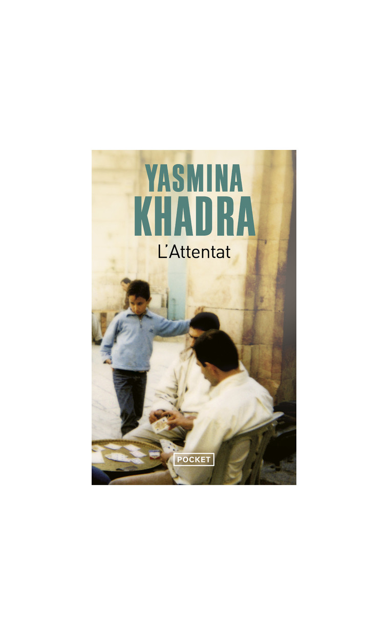 L'attentat - Yasmina Khadra - POCKET