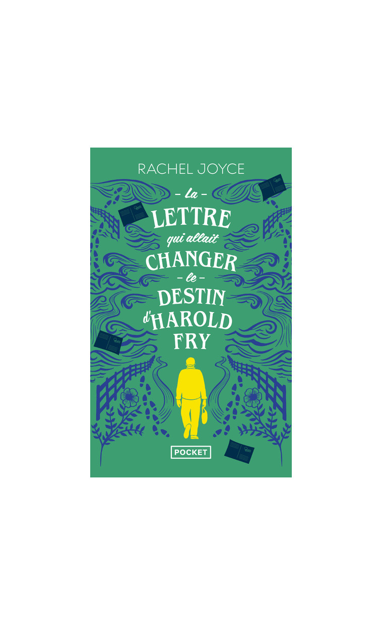 La lettre qui allait changer le destin d'Harold Fry - Rachel Joyce - POCKET