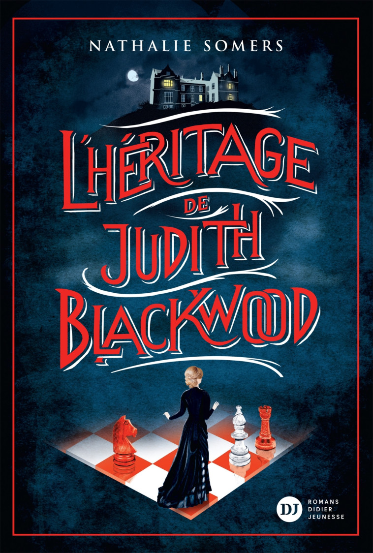 L'Héritage de Judith Blackwood - Nathalie Somers, Antonin Faure - DIDIER JEUNESSE