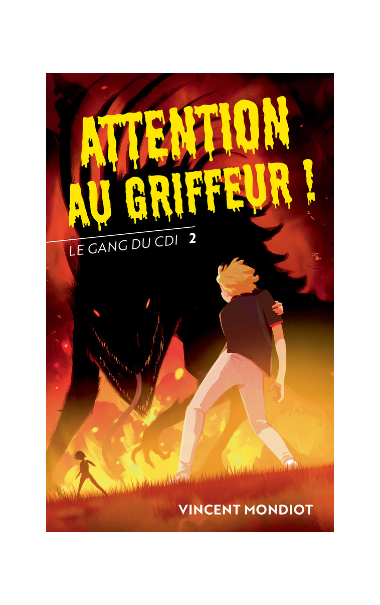 Le Gang du CDI - T2 Attention au Griffeur ! - Vincent Mondiot - ACTES SUD