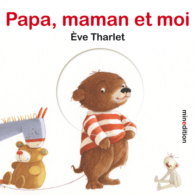 Papa, maman et moi -  Tharlet eve, Ève Tharlet - MINEDITION