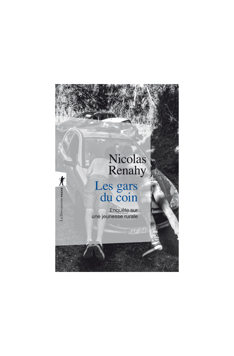 Les gars du coin - Nicolas Renahy, Collectif Collectif - LA DECOUVERTE