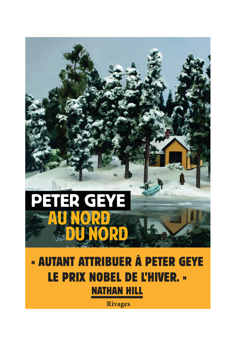 Au nord du Nord - Peter Geye, Isabelle Maillet - RIVAGES