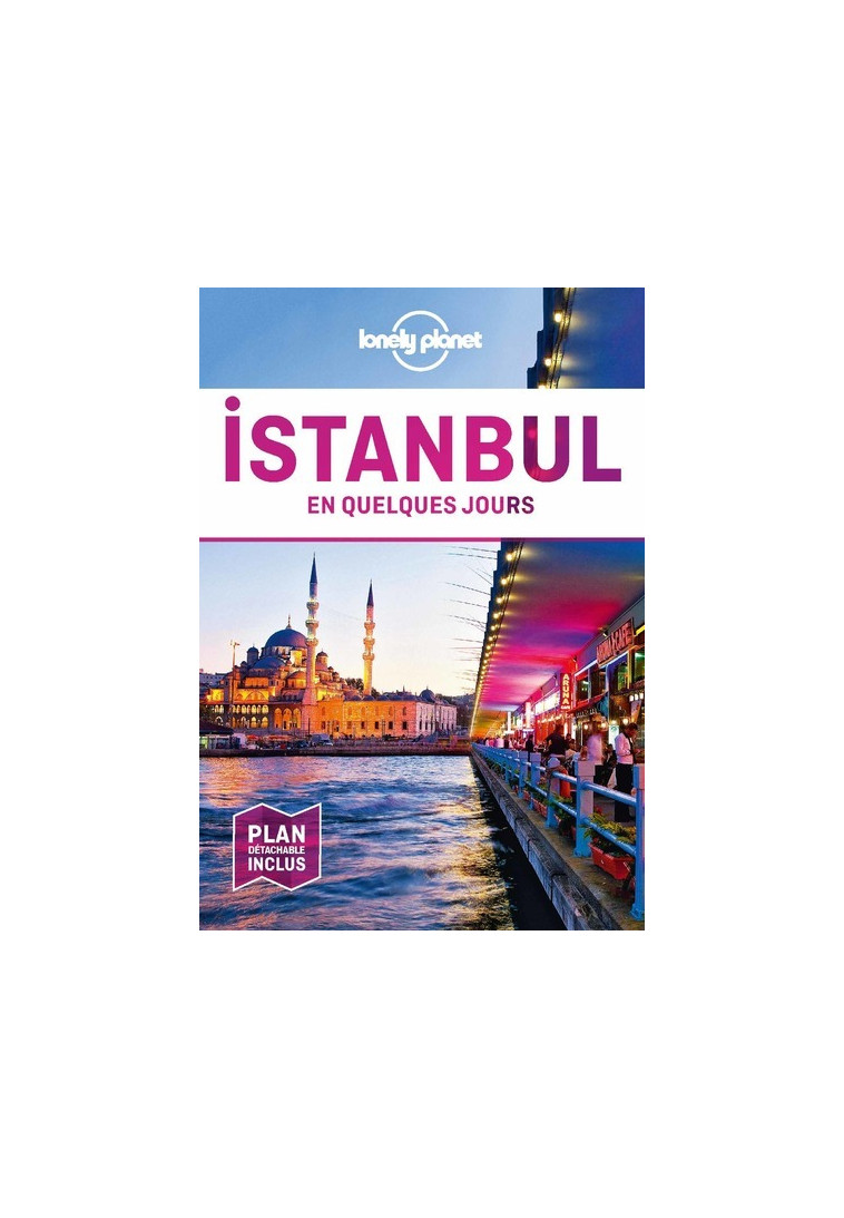 Istanbul En quelques jours 7ed - Lonely planet fr Lonely planet fr,  Lonely planet fr - LONELY PLANET