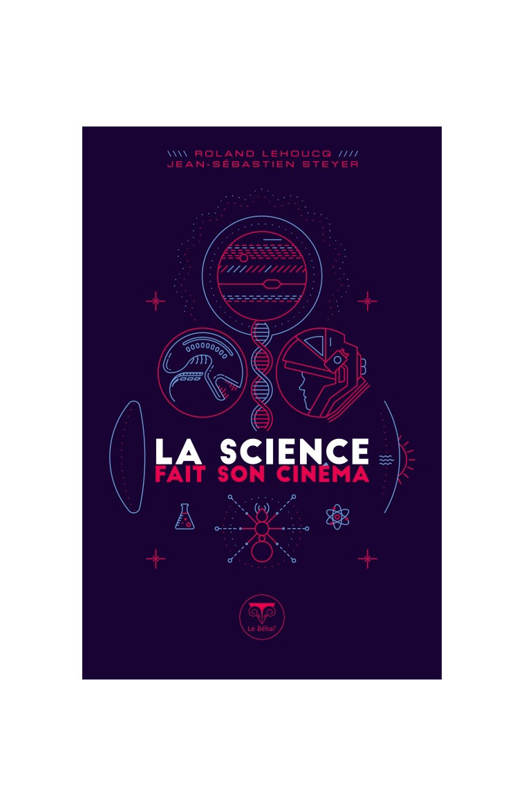 La science fait son cinéma - Jean-Sébastien Steyer, Roland Lehoucq - BELIAL