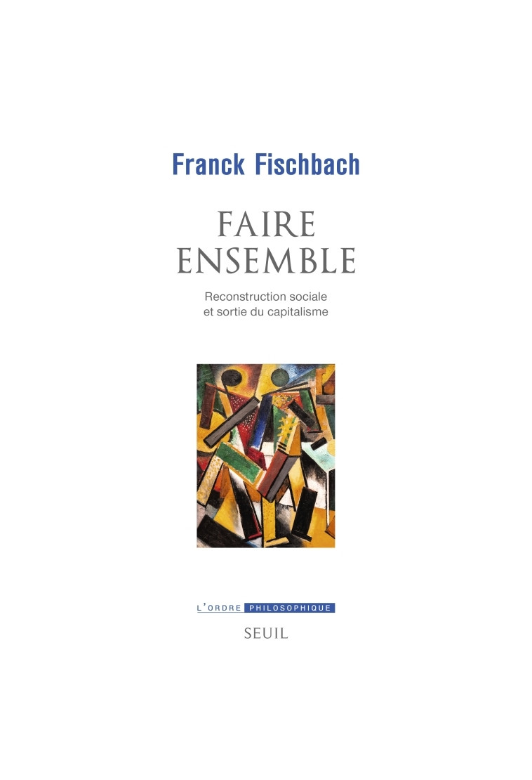 Faire ensemble - Franck Fischbach - SEUIL