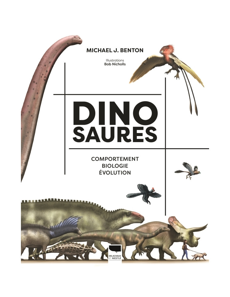 Dinosaures - Michael J. Benton, Bob Nicholls - DELACHAUX