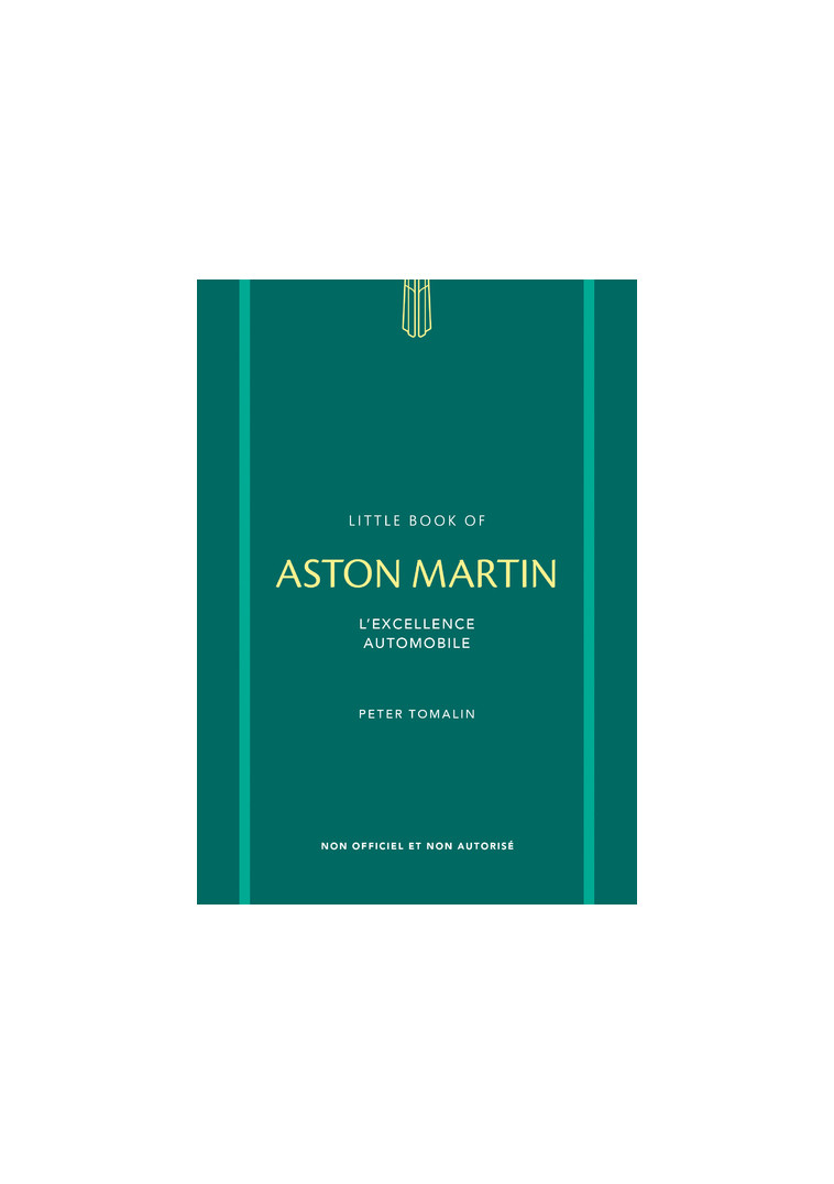 Little Book of Aston Martin - L'excellence automobile -  Collectif - PLACE VICTOIRES