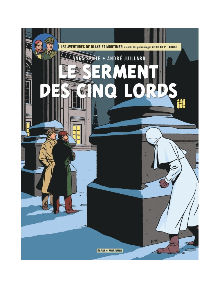 Blake & Mortimer - Tome 21 - Le Serment des cinq Lords - Sente Yves Sente Yves, Juillard André Juillard André,  Sente Yves,  Juillard André - BLAKE MORTIMER