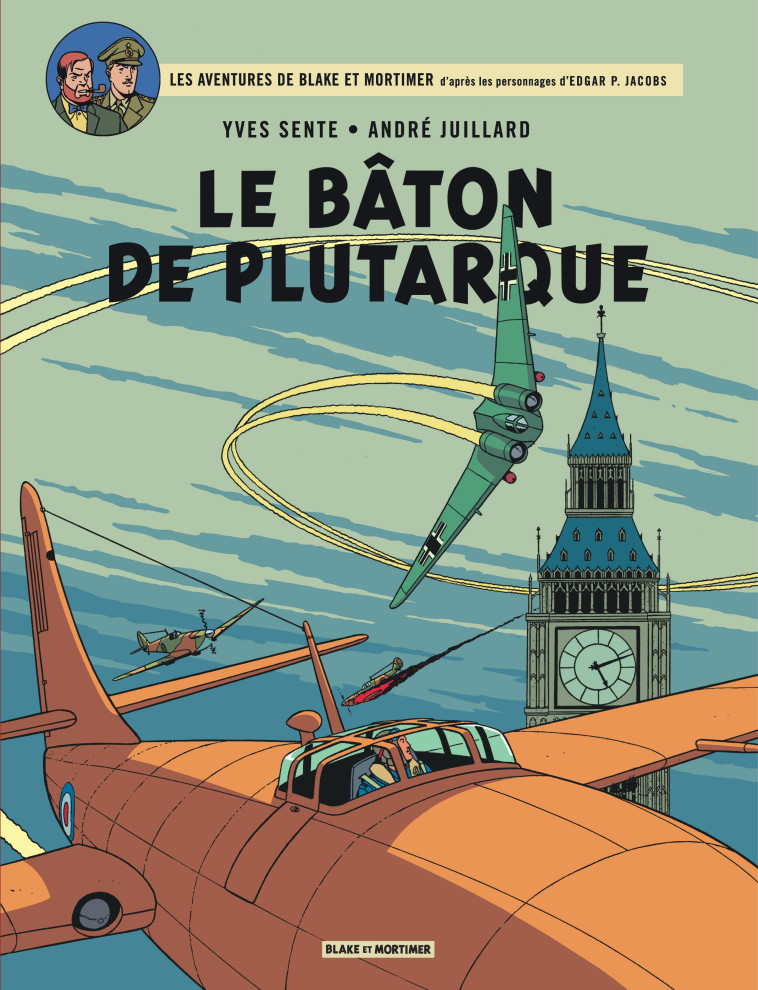 Blake & Mortimer - Tome 23 - Le Bâton de Plutarque - Sente Yves Sente Yves, Juillard André Juillard André,  Sente Yves,  Juillard André - BLAKE MORTIMER