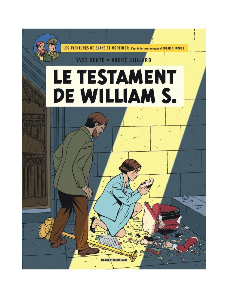 Blake & Mortimer - Tome 24 - Le Testament de William S. - Sente Yves Sente Yves, Juillard André Juillard André,  Sente Yves,  Juillard André - BLAKE MORTIMER