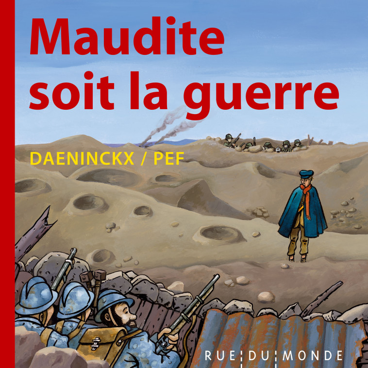 MAUDITE SOIT LA GUERRE - Pef Pef, Didier Daeninckx - RUE DU MONDE